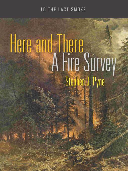 Title details for Here and There by Stephen J. Pyne - Available